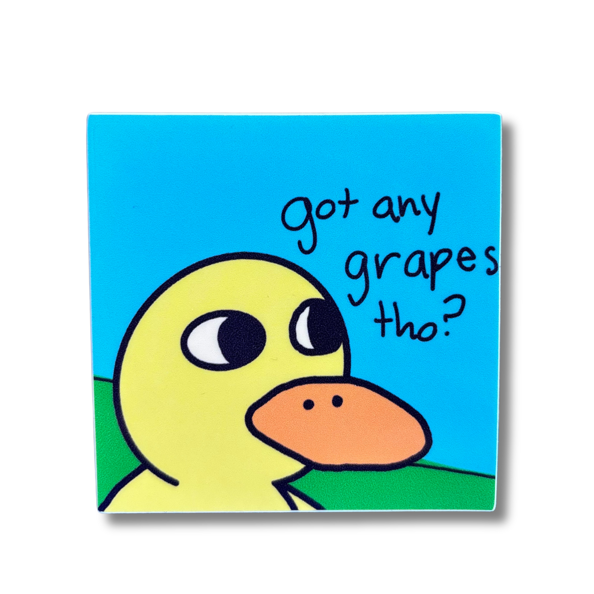 Got Any Grapes Tho? Sticker